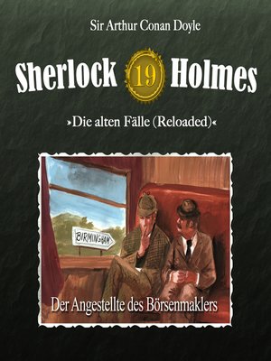 cover image of Sherlock Holmes, Die alten Fälle (Reloaded), Fall 19